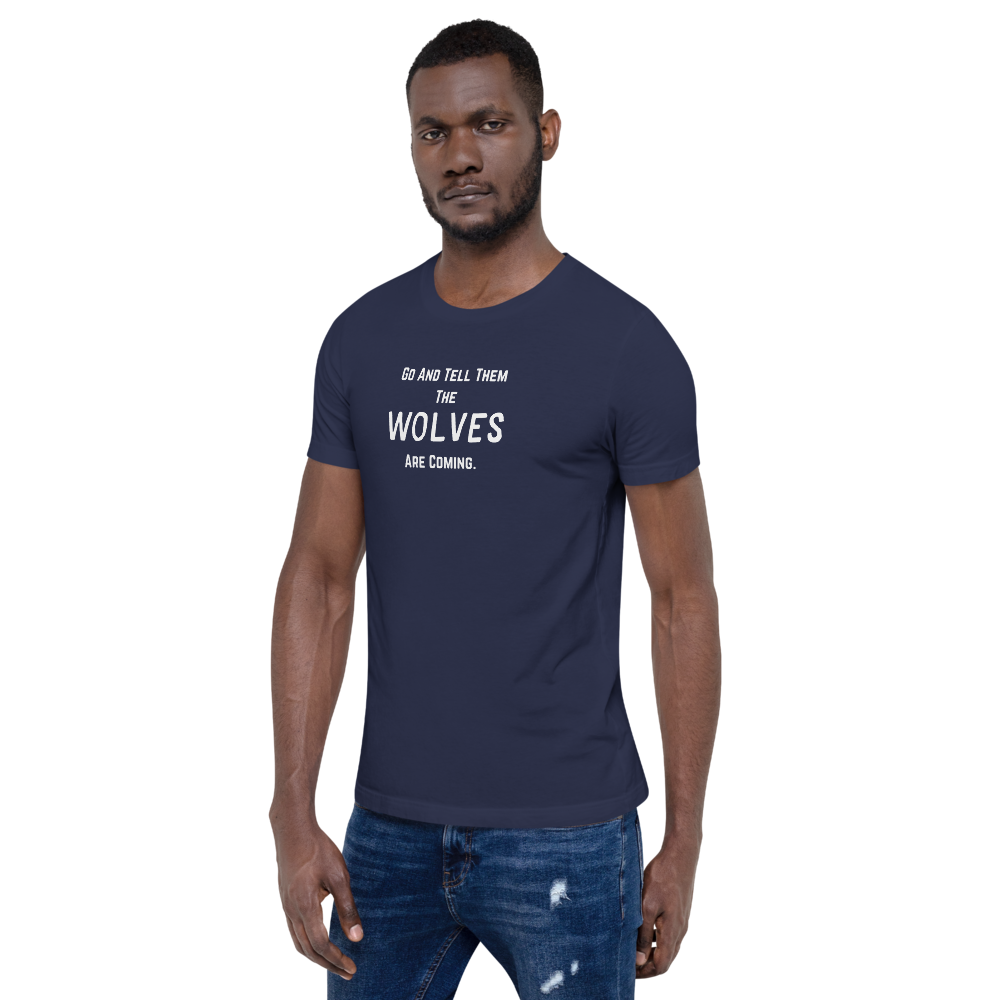 “The Wolves Are Coming” T-Shirt