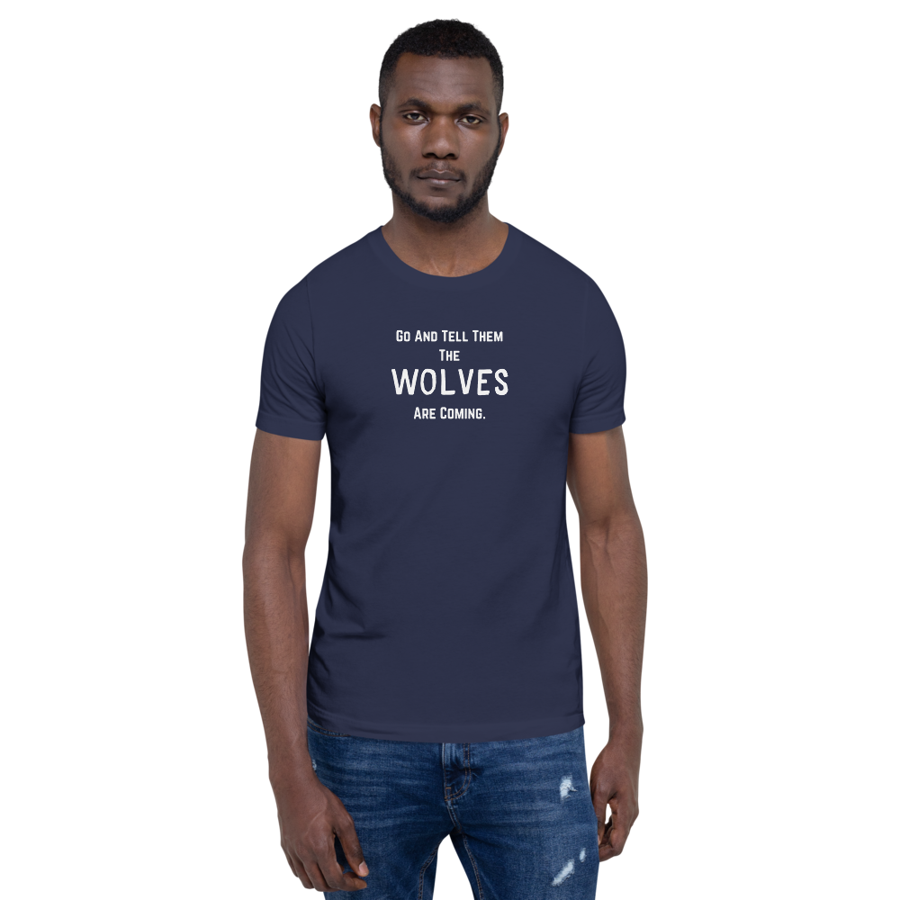 “The Wolves Are Coming” T-Shirt