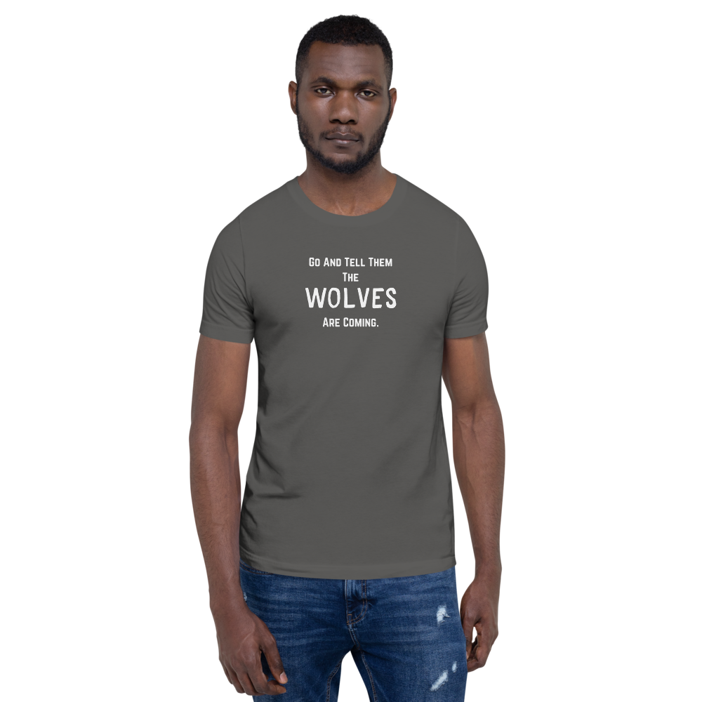 “The Wolves Are Coming” T-Shirt