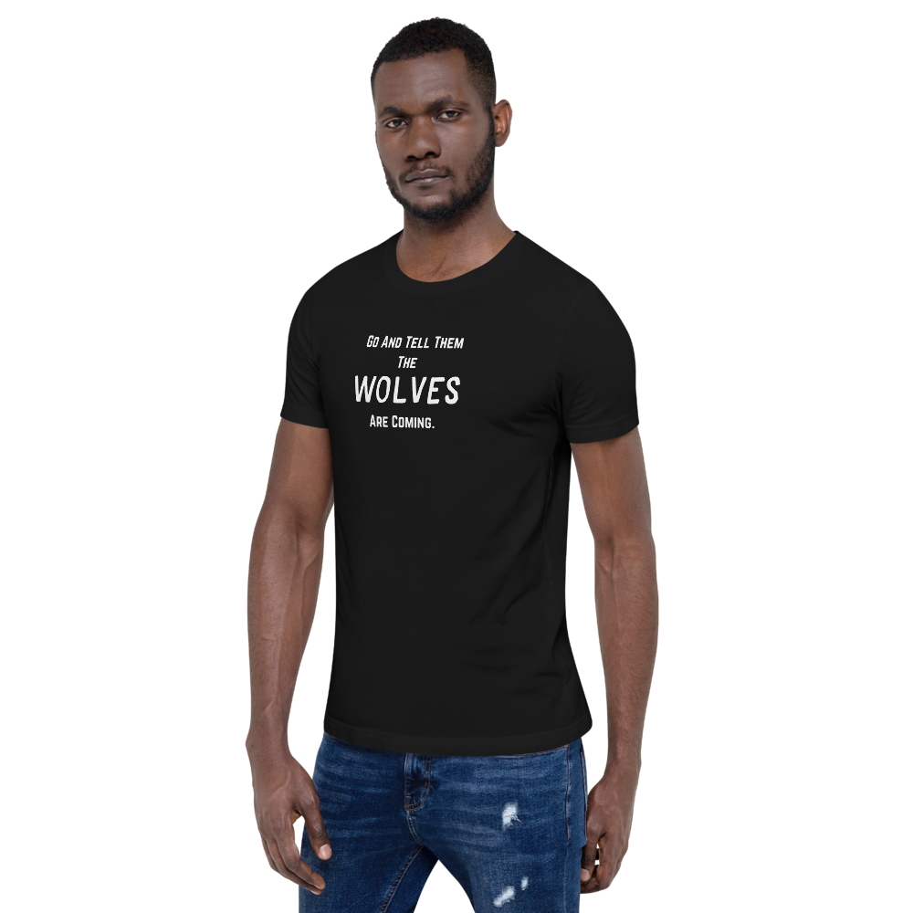 “The Wolves Are Coming” T-Shirt