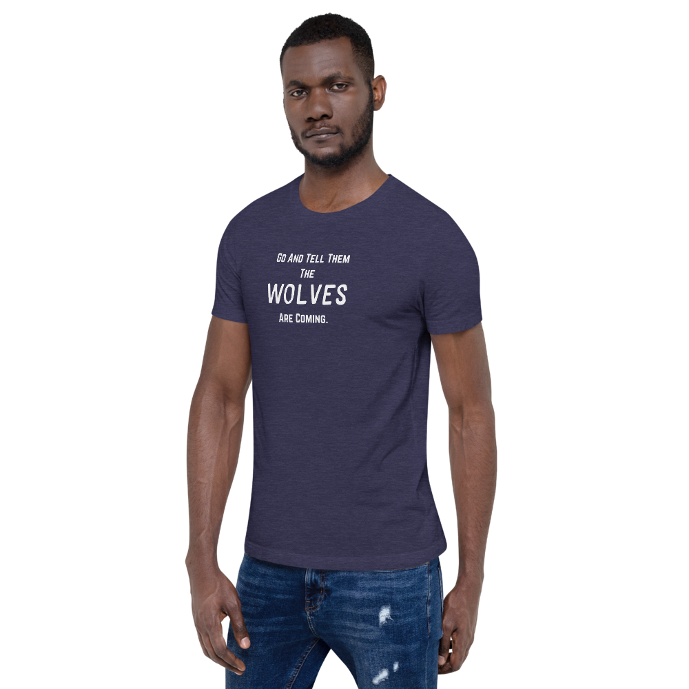 “The Wolves Are Coming” T-Shirt