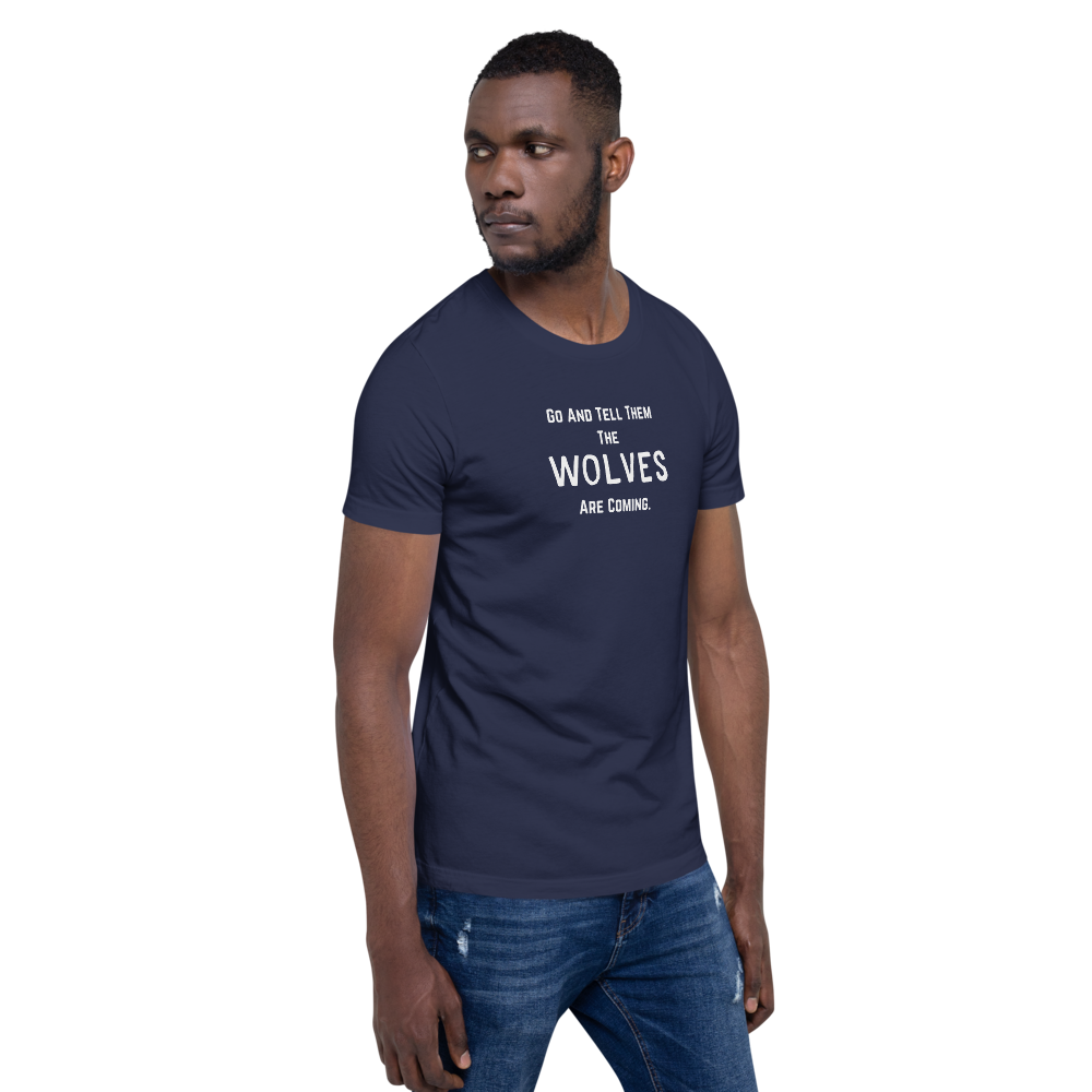 “The Wolves Are Coming” T-Shirt
