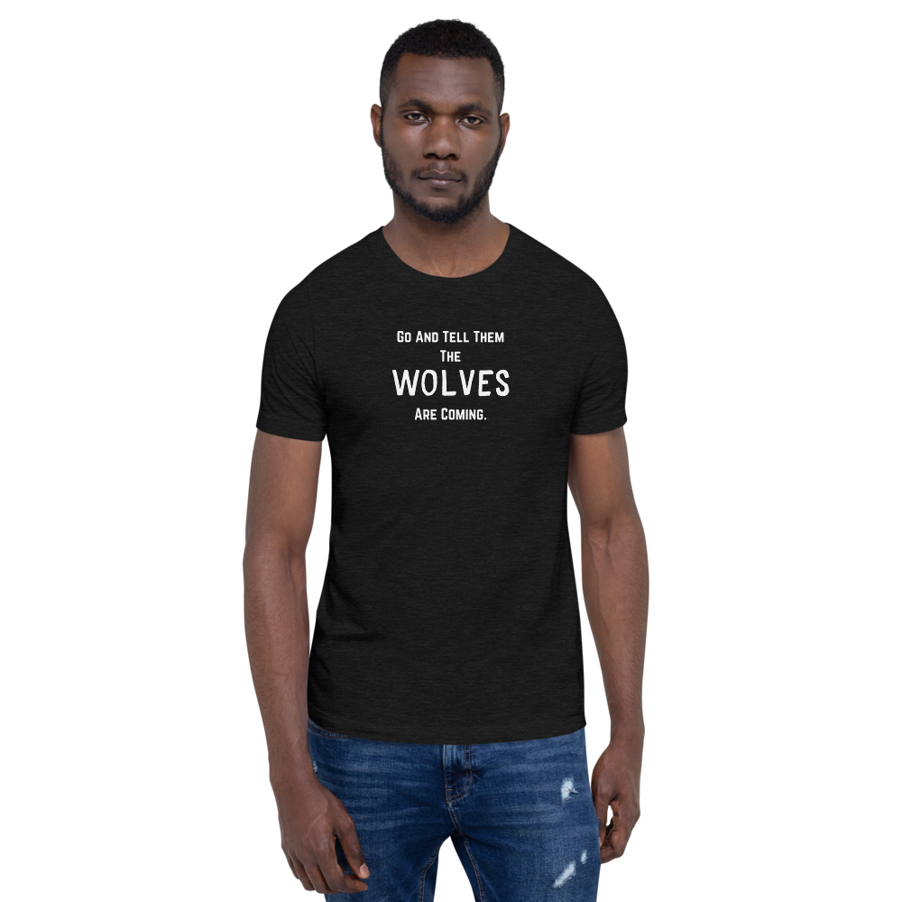 “The Wolves Are Coming” T-Shirt