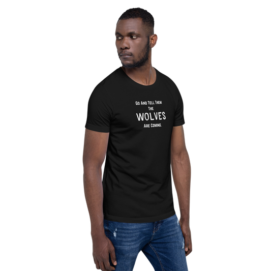 “The Wolves Are Coming” T-Shirt
