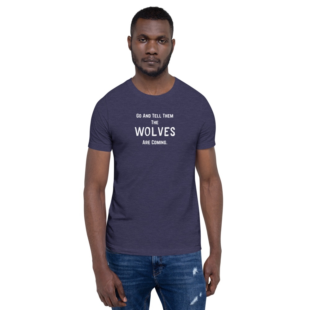 “The Wolves Are Coming” T-Shirt