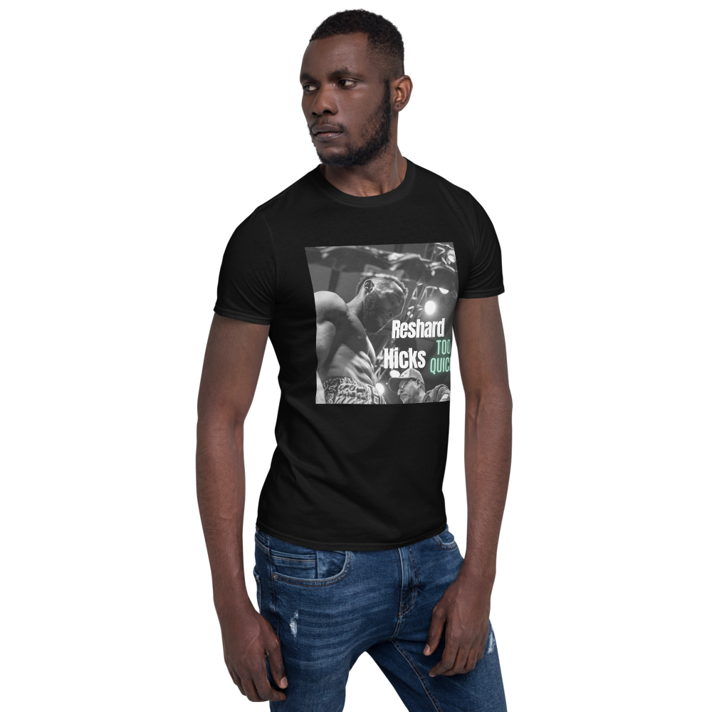 Reshard “Too Quick” Hicks Support T-Shirt